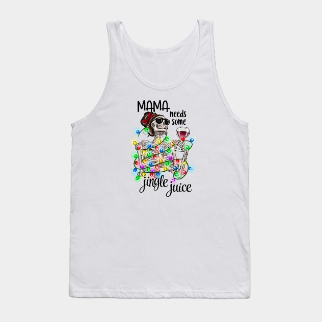 Mama Needs Some Jingle Juice Tank Top by CB Creative Images